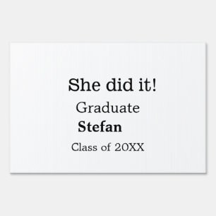 She did it graduate add name class of 20XX text Sign