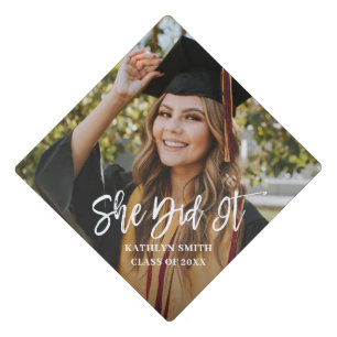 She Did It Modern Calligraphy Personalized Photo Graduation Cap Topper