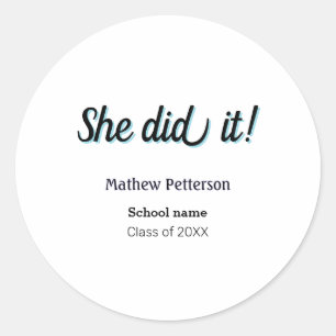 She did it simple black classy modern graduation classic round sticker