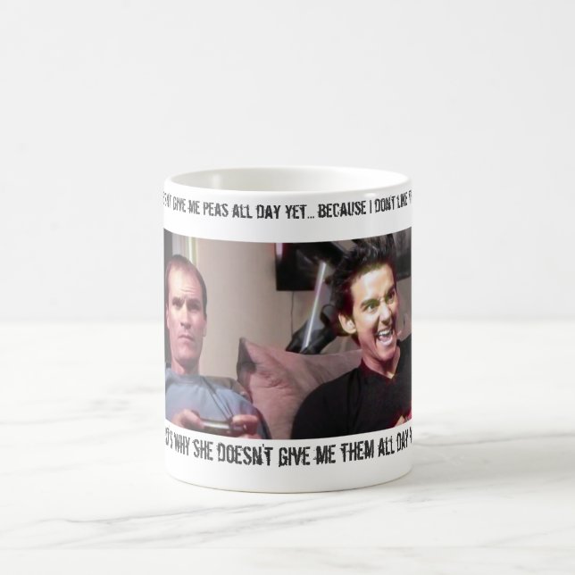 “She Doesn’t Give Me Peas All Day Yet!” Coffee Mug (Center)