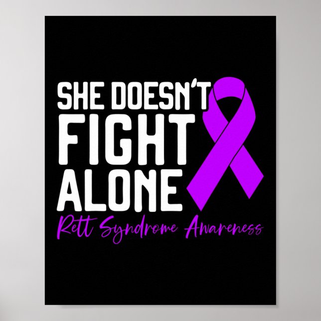 She Doesn't Fight Alone Rett Syndrome Awareness  Poster (Front)