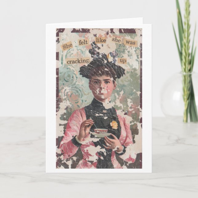 SHE FELT LIKE SHE WAS CRACKING UP Blank Humor Gree Card (Front)