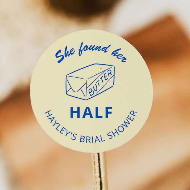 She Found Her Butter Half Bridal Shower Favor Classic Round Sticker (Creator Uploaded)