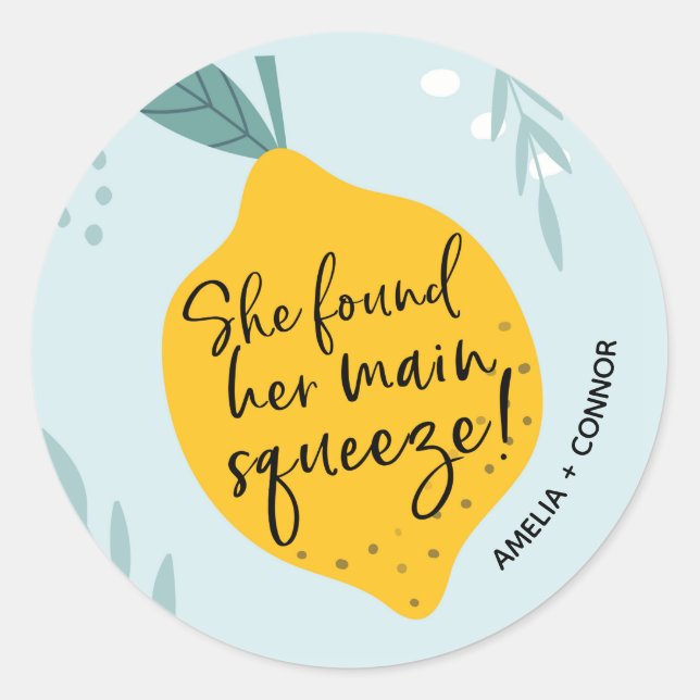 She found her Main Squeeze Bridal Shower Sticker (Front)