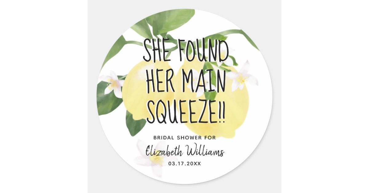She Found Her Main Squeeze Lemon Bridal Shower Classic Round Sticker ...