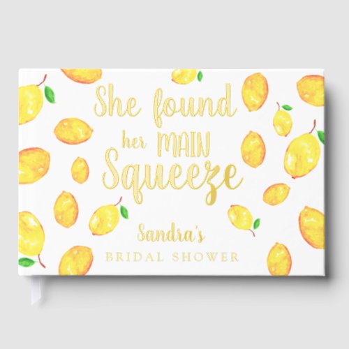 She Found her main squeeze Lemon Bridal Shower Foil Guest Book