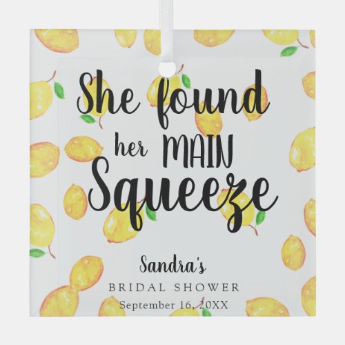 She Found Her Main Squeeze Lemon Bridal Shower  Glass Ornament