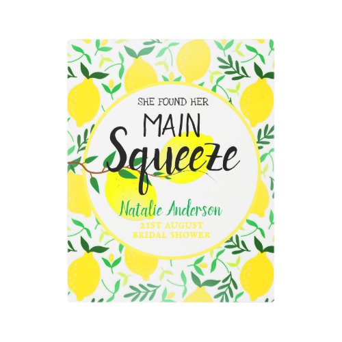 She Found Her Main Squeeze Lemons Bridal Shower Metal Print