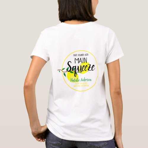 She Found Her Main Squeeze Lemons Bridal Shower T_Shirt