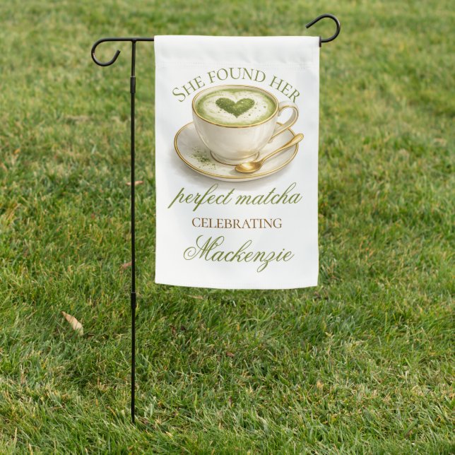 She Found Her Perfect Matcha Bridal Shower  Garden Flag (In SItu)