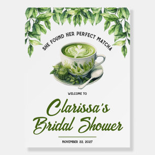 She Found her Perfect Matcha Bridal Shower Welcome Foam Board