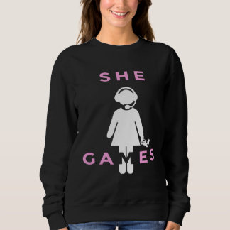 She Games Girl Girlfriend Video Gamer Gaming Sweatshirt