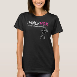 She Gets It From Her Mama Proud Moms Of Dancers Da T-Shirt