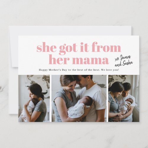 She got it from her mama photo Mothers Day card