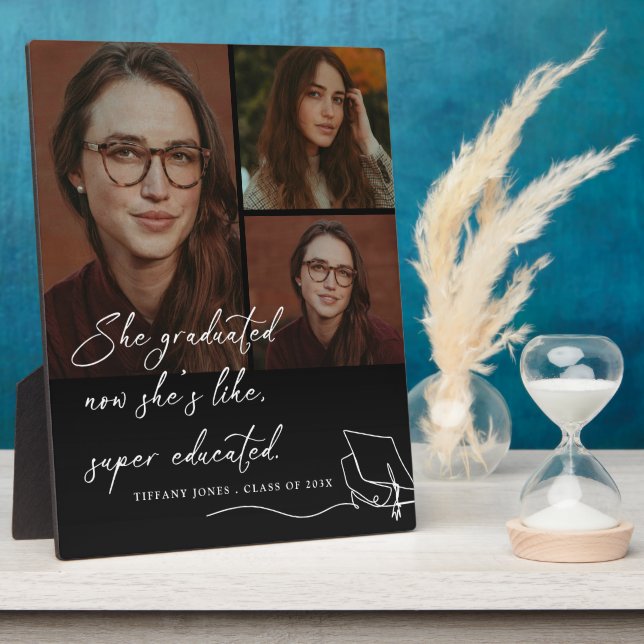 She Graduated Super Educated Photo Graduation Plaque (Side)