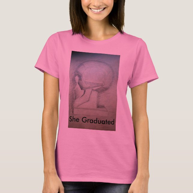 She Graduated T-Shirt (Front)