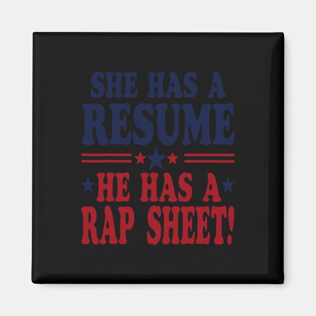 She Has A Resume He Has A Rap Sheet Kamala For Pre Magnet (Front)