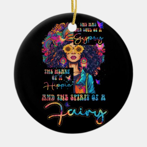 She Has She Soul Of A Gypsy The Heart Of A Hippie  Ceramic Ornament
