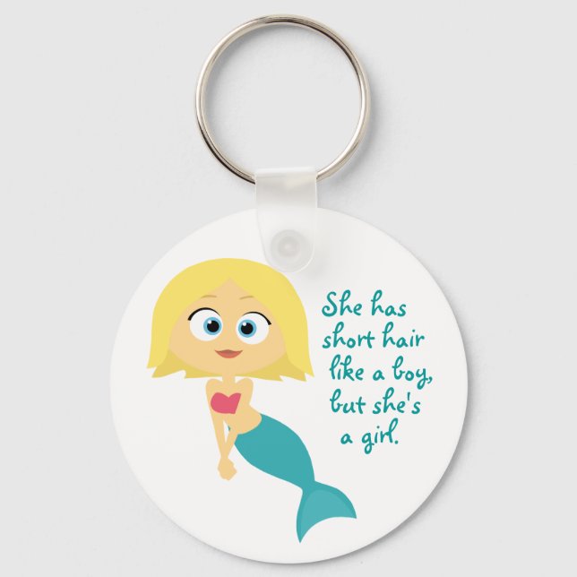 “She Has Short Hair Like a Boy…” Keychain (Front)