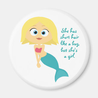“She Has Short Hair Like a Boy…” Magnet