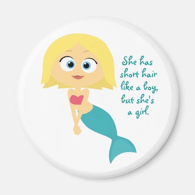 “She Has Short Hair Like a Boy…” Magnet (Front)