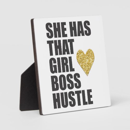 She has that girl boss hustle Desk Sign Plaque