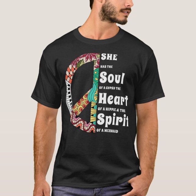 She Has The Soul Of A Gypsy The Heart Of A Hippie T-Shirt (Front)