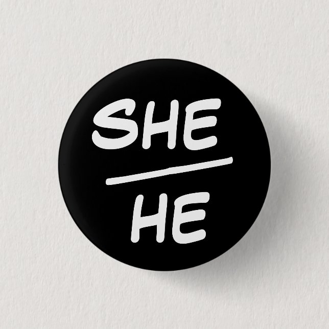She/He Pronoun Black & White Badge Button (Front)