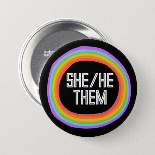 SHE HE THEM Colorful Gender Rainbow Circle Pronoun Button