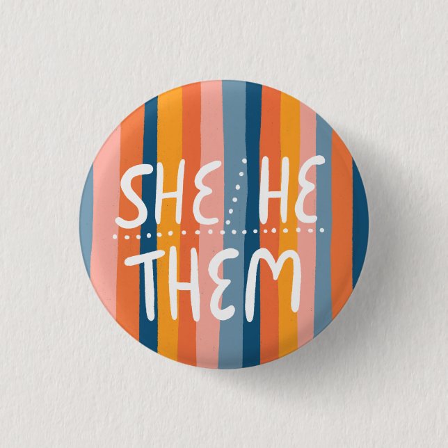 SHE/HE/THEM Pronouns Colorful Handlettered Stripes Button (Front)