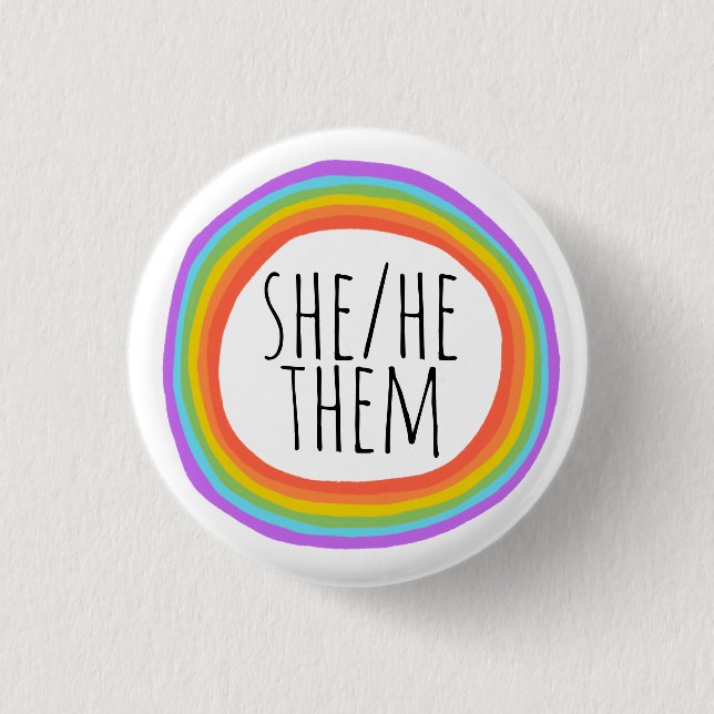 SHE/HE/THEM Pronouns Colorful Rainbow Circle  Button (Front)