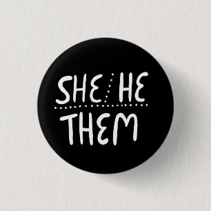SHE/HE/THEM Pronouns Pride Handlettered Minimal Button