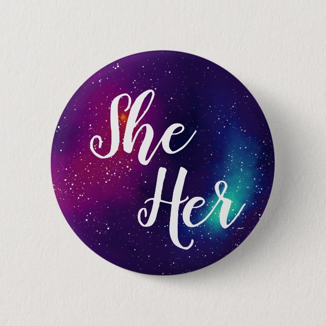 She/Her Customizable Galaxy Pronoun Pinback Button (Front)