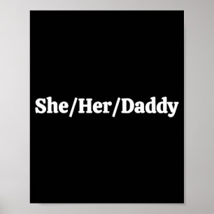 She Her Daddy Poster
