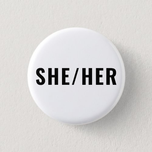 She Her Gender Pronouns black and white simple  Button
