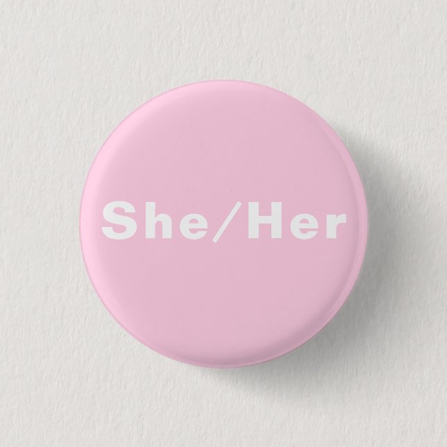 She, Her, Gender Pronouns Lgbtq light pink pride Button (Front)