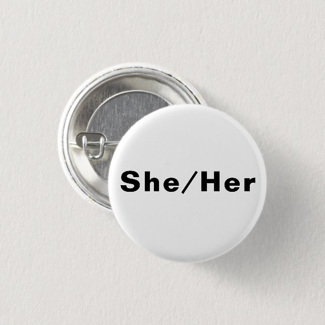 She, Her gender pronouns Lgbtq pride black white Button (Front & Back)