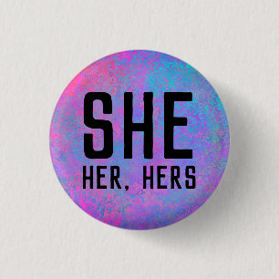 She, Her, Hers Pronouns Button