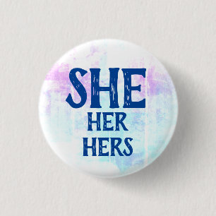 She Her Hers Pronouns Button