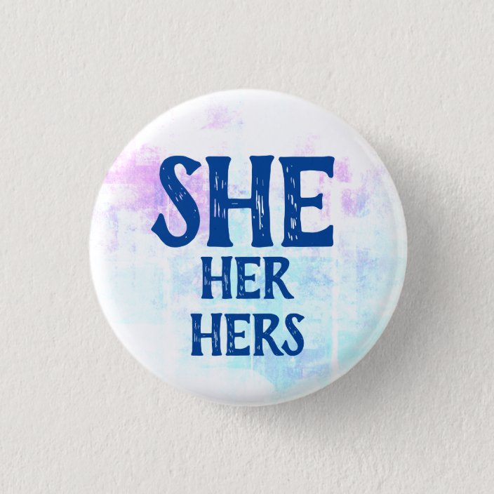 she-her-hers-pronouns-button-zazzle