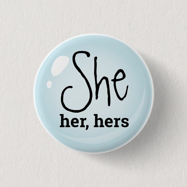 She, Her, Hers Pronouns Button (Front)