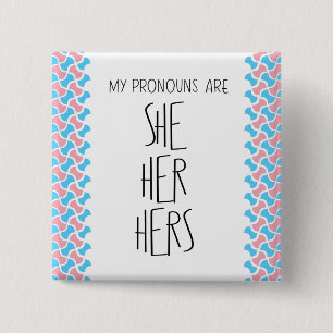She/Her/Hers Pronouns Button