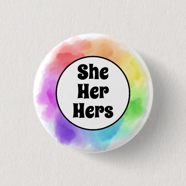She Her Hers Pronouns in Watercolor Circle Button (Front)
