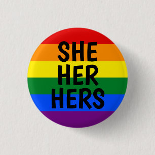 she/her/hers pronouns rainbow pride flag button