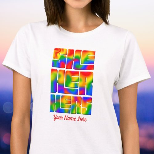 She Her Hers Pronouns Rainbow Tie Dye  T_Shirt