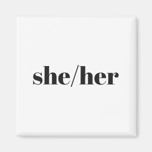she/her magnet