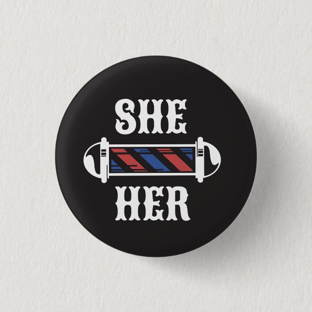 SHE/HER Pronoun Button (Front)