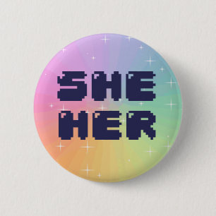 She Her Pronoun Button
