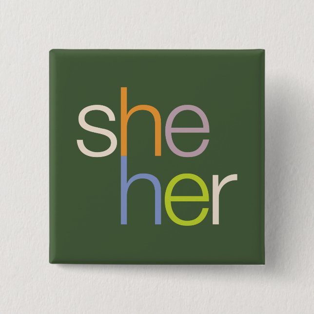 she her Pronoun Button Pin (Front)