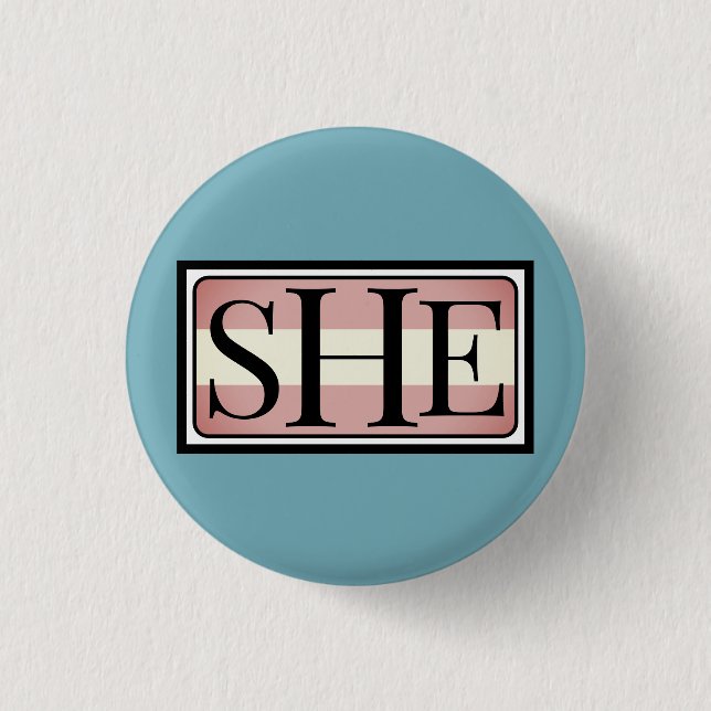 She her pronoun transwoman gender button (Front)